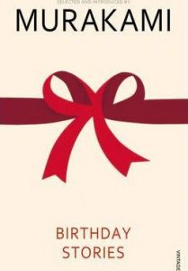Birthday Stories : Selected and Introduced by Haruki Murakami